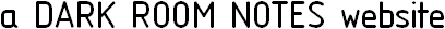 //DARK MATTER · a Dark Room Notes website